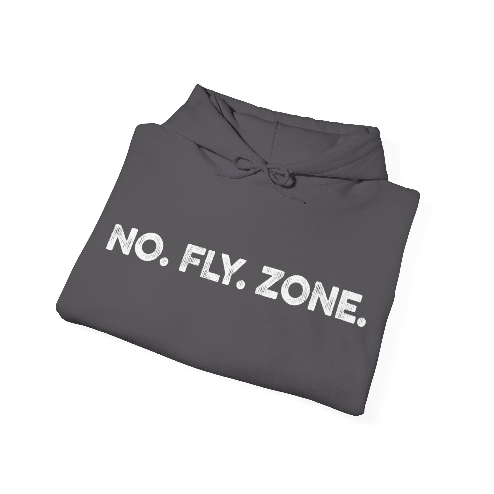 No. Fly. Zone. Sweatshirt